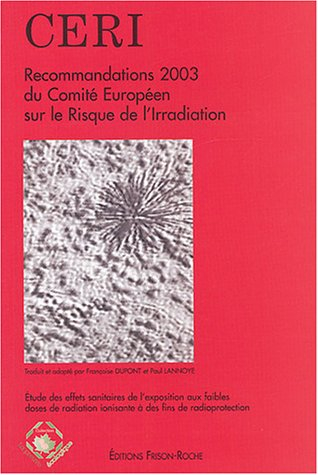 Recommandations 2003 du Comité européen sur le risque de l'irradiation : étude des effets sur la san