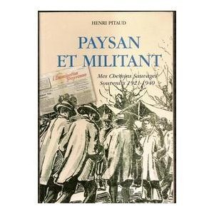 Paysan et militant : mes chemins sauvages : souvenirs 1921-1940