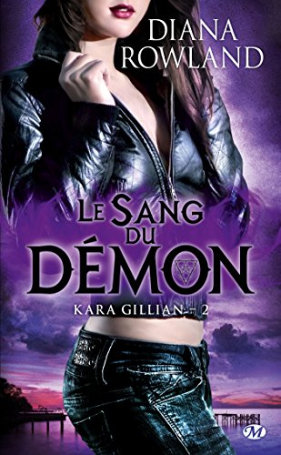 Kara Gillian. Vol. 2. Le sang du démon