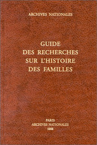 Guide des recherches sur l'histoire des familles