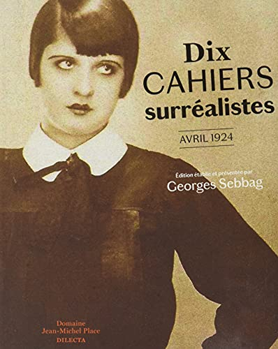 Dix cahiers surréalistes : avril 1924
