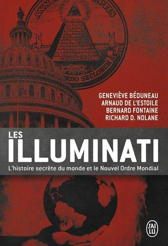 Les illuminati : l'histoire secrète du monde et le nouvel ordre mondial
