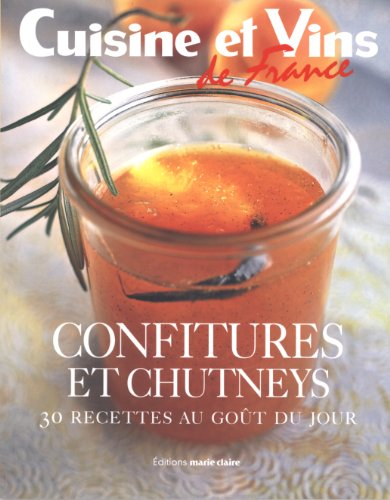 Confitures et chutneys : 30 recettes au goût du jour