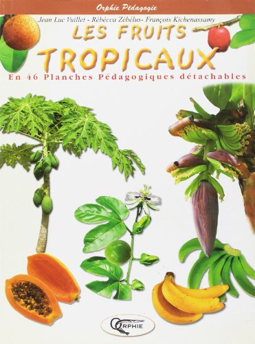 Les fruits tropicaux en 46 planches pédagogiques détachables
