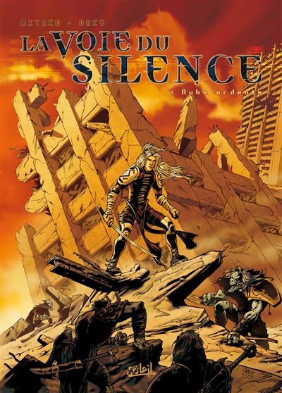 La voie du silence. Vol. 1. Aube ardente