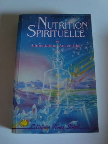 Nutrition spirituelle et alimentation Arc-en-Ciel