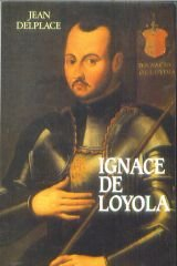 Ignace de Loyola : les chemins de la certitude