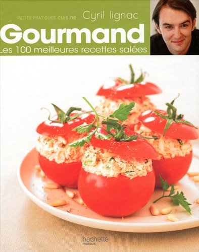 Gourmand. Vol. 2. Les 100 meilleures recettes salées