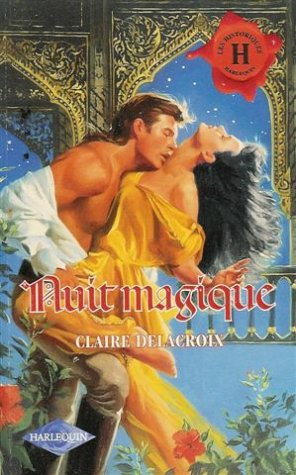 nuit magique : collection : harlequin les historiques n, 132