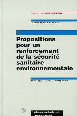 Propositions pour un renforcement de la sécurité sanitaire environnementale : rapport au Premier min