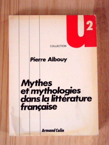 mythes et mythologies dans la litterature française