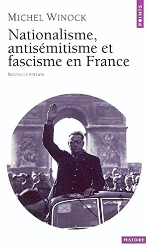 Nationalisme, antisémitisme et fascisme en France