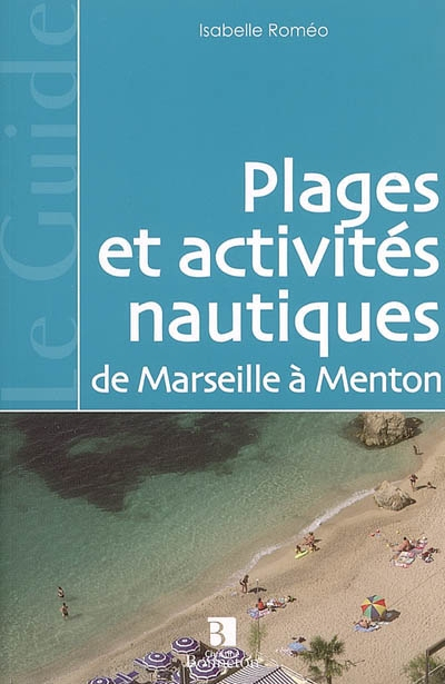 Plages et activités nautiques de Marseille à Menton