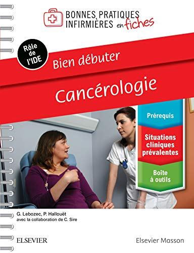 Cancérologie : bien débuter : rôle de l'IDE