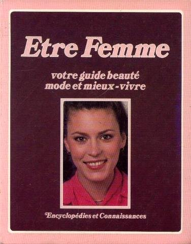 etre femme, votre guide beauté mode et mieux vivre