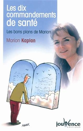 Les dix commandements de santé : les bons plans de Marion