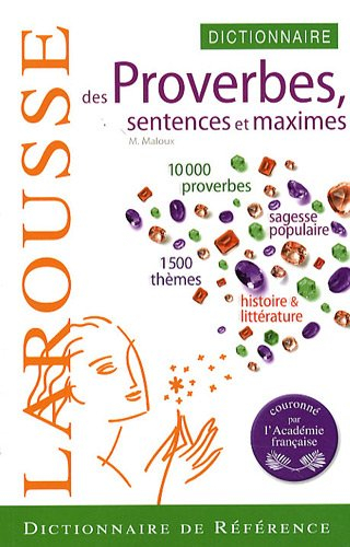 Dictionnaire des proverbes, sentences & maximes