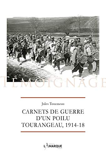 Carnets de guerre d'un poilu tourangeau, 1914-1918