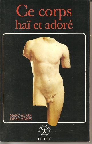 Ce corps haï et adoré