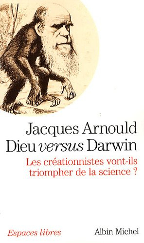 Dieu versus Darwin : les créationnistes vont-ils triompher de la science ?