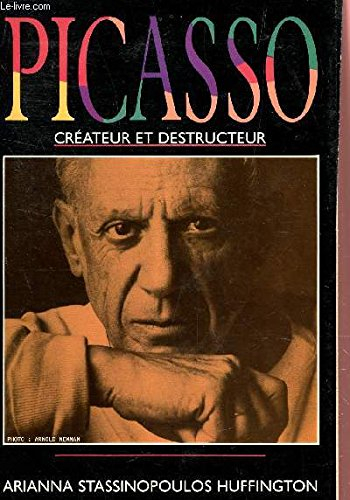 Picasso : créateur et destructeur