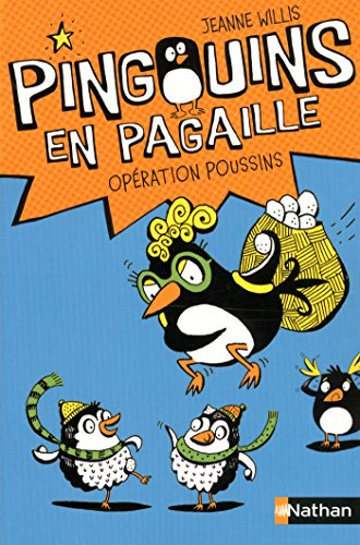 Pingouins en pagaille. Vol. 2. Opération poussins