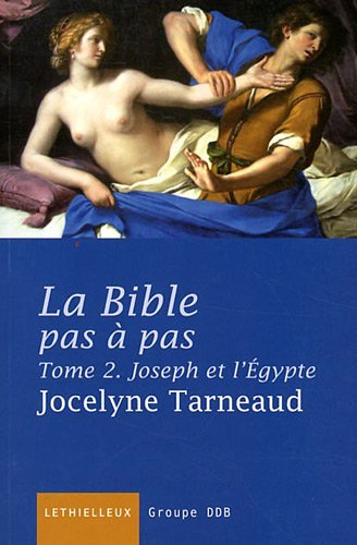 La Bible pas à pas : commentaire de la Genèse à la lumière des traditions juive et chrétienne. Vol. 