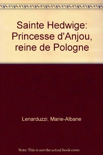 Sainte Hedwige : princesse d'Anjou, reine de Pologne