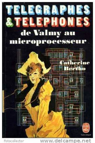 télégraphes & téléphones de valmy au microprocesseur