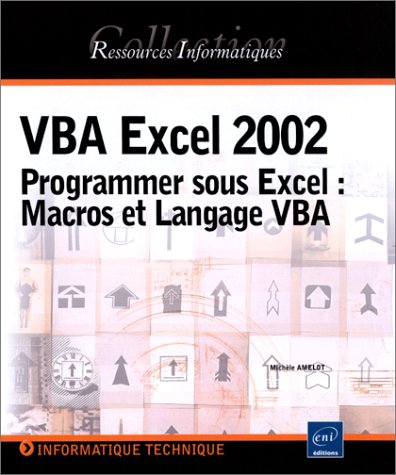 VBA Excel 2002 : programmer sous Excel : macros et langage VBA