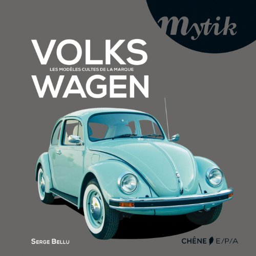 Mytik Volkswagen : les modèles cultes de la marque