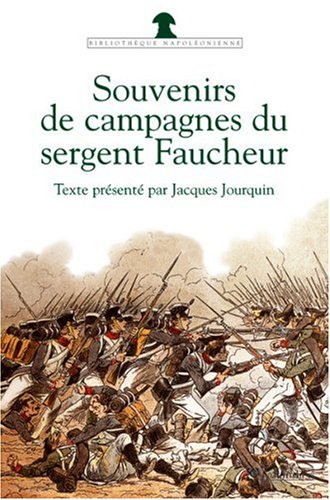 Souvenirs de campagnes du sergent Faucheur : fourrier dans la grande armée
