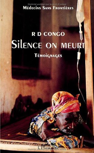 Silence on meurt : R.D. Congo, témoignages