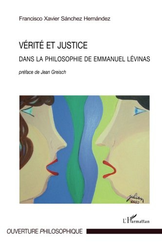 Vérité et justice dans la philosophie de Emmanuel Levinas
