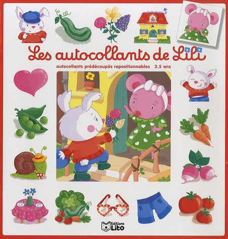 Les autocollants de Lili, 3-5 ans : autocollants prédécoupés repositionnables
