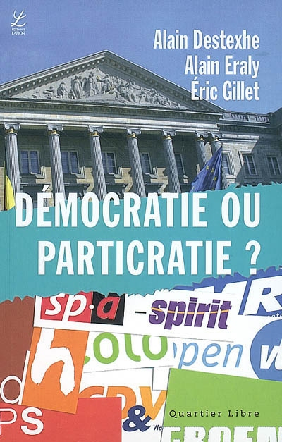 Démocratie ou particratie ? : 120 propositions pour refonder le système belge