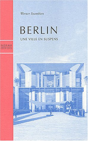 Berlin : une ville en suspens
