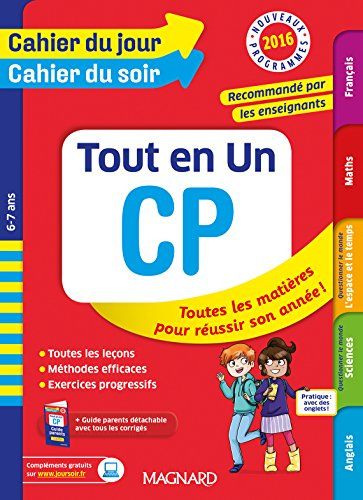 Tout en un CP, 6-7 ans : toutes les matières pour réussir son année ! : nouveaux programmes 2016