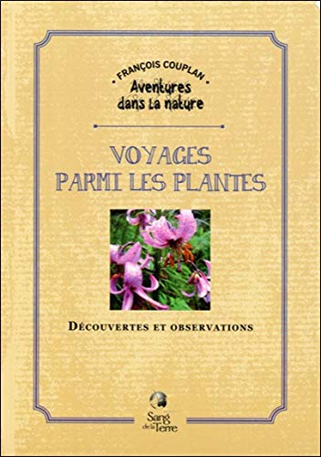 Voyage parmi les plantes : découvertes et observations