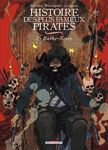 Histoire des plus fameux pirates. Vol. 2. Barbe-Noire