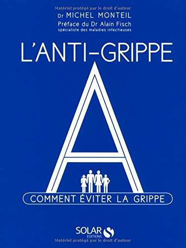 L'anti-grippe A : comment éviter la grippe