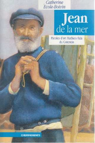 Jean de la mer : paroles d'un Mathieu-Sala du Cotentin