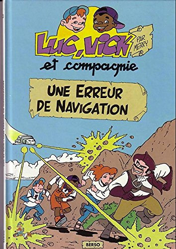 Luc, Vick et compagnie Tome 3: Une erreur de navigation