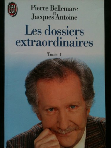 les dossiers extraordinaires, tome 1 :