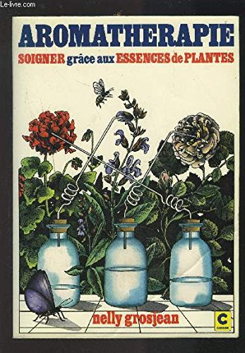 Aromathérapie : soigner grâce aux essences de plantes