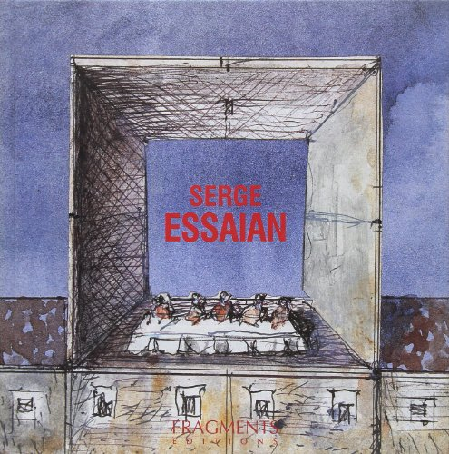 Serge Essaian : maisons, vues, gens. Serge Essaian : houses, views, humans