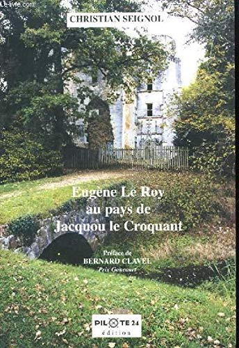 Eugène Le Roy au pays de Jacquou le Croquant