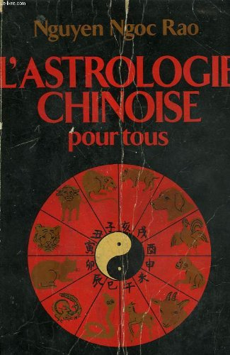 L'Astrologie chinoise pour tous