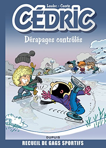 Cédric. Dérapages contrôlés