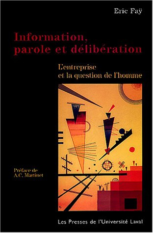 Information, parole et délibération : L'entreprise et la question de l'homme